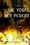 [Über die Nebelbrücke 05] • Die Vögel des Feuers